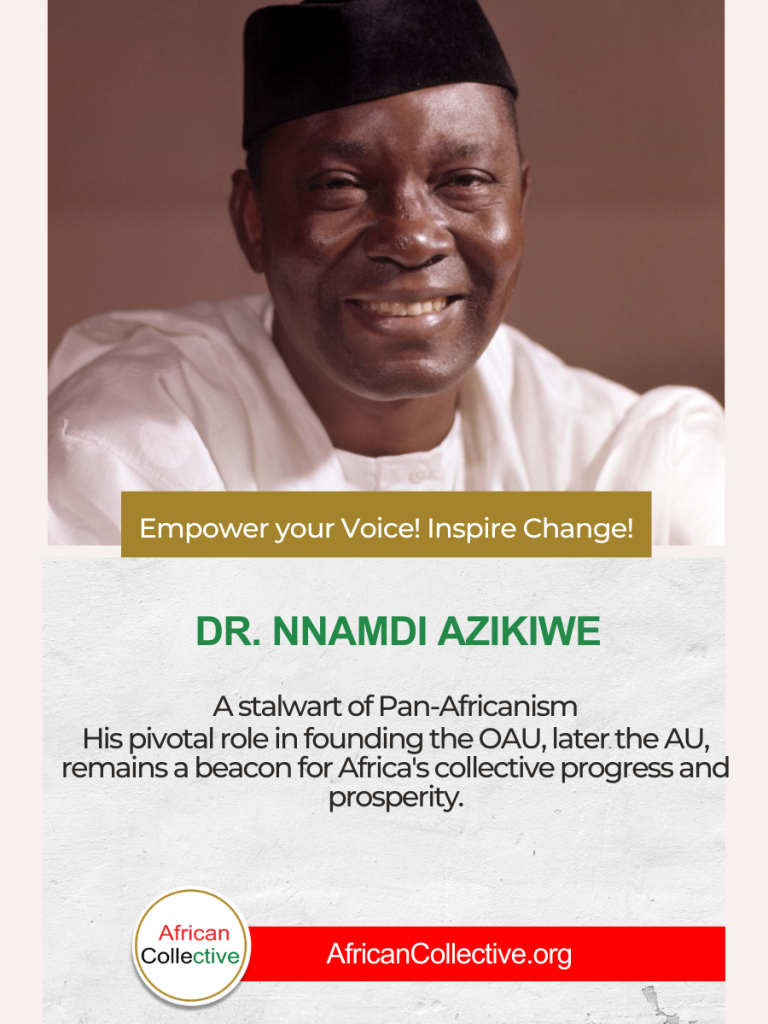 Dr. Nnamdi Azikiwe Beacon of Hope in the Struggle for Pan-Africanism